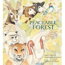 The Peaceable Forest: India's Tale of Kindness to Animals